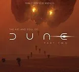 Fester Einband The Art and Soul of Dune: Part Two von Tanya LaPointe, Stefanie Broos