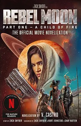 E-Book (epub) Rebel Moon: The Official Movie Novelisation von V. Castro