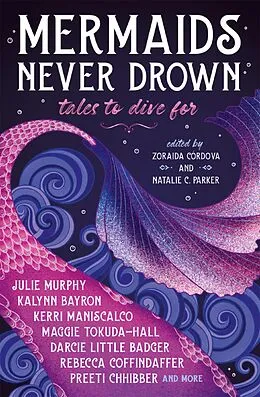 E-Book (epub) Mermaids Never Drown: Tales to Dive For von Zoraida Córdova, Natalie C. Parker
