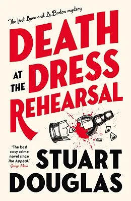 E-Book (epub) Lowe and Le Breton mysteries - Death at the Dress Rehearsal von Stuart Douglas