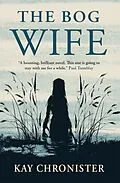 E-Book (epub) The Bog Wife von Kay Chronister