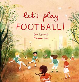 eBook (epub) Let's Play Football! de Ben Lerwill