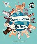 E-Book (epub) Around the World in 80 Dogs von Kristyna Litten