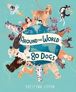 E-Book (epub) Around the World in 80 Dogs von Kristyna Litten