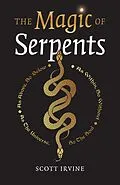 E-Book (epub) Magic of Serpents von Scott Irvine