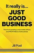 E-Book (epub) It Really Is Just Good Business von Jill Poet