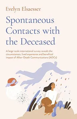 E-Book (epub) Spontaneous Contacts with the Deceased von Evelyn Elsaesser
