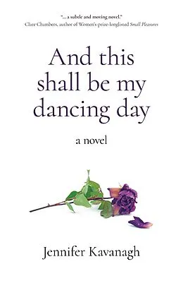 E-Book (epub) And This Shall Be My Dancing Day von Jennifer Kavanagh