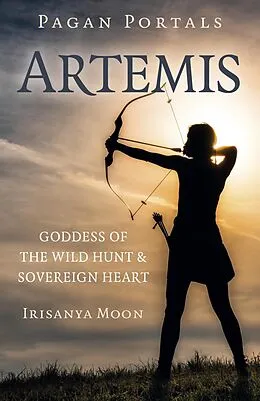 E-Book (epub) Pagan Portals: Artemis von Irisanya Moon