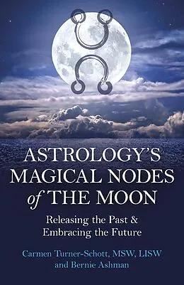 E-Book (epub) Astrology's Magical Nodes of the Moon von Carmen Turner-Schott