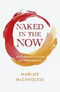 E-Book (epub) Naked in the Now von Marijke McCandless