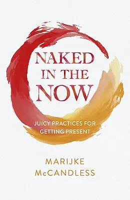 E-Book (epub) Naked in the Now von Marijke McCandless