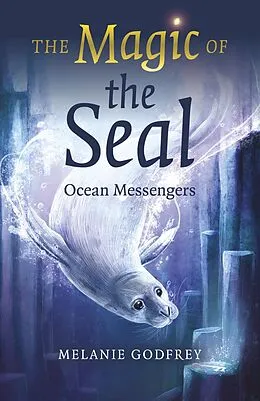 E-Book (epub) Magic of the Seal von Melanie Godfrey