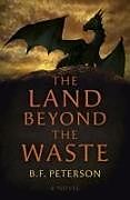 Couverture cartonnée Land Beyond the Waste, The de B. F. Peterson