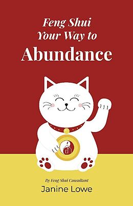 Couverture cartonnée Feng Shui Your Way to Abundance de Janine Lowe