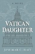 Couverture cartonnée Vatican Daughter de Joni Marie Iraci