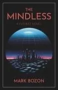 Kartonierter Einband The Mindless von Mark Bozon