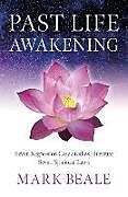 Couverture cartonnée Past Life Awakening de Mark Beale