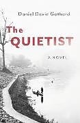 Couverture cartonnée Quietist, The de Daniel David Gothard