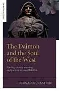 Kartonierter Einband The Daimon and the Soul of the West von Kastrup Bernardo