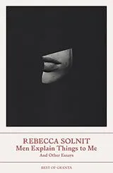 Kartonierter Einband Men Explain Things to Me von Rebecca Solnit