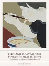Kartonierter Einband Strange Weather in Tokyo von Kawakami Hiromi