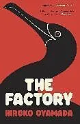 Kartonierter Einband The Factory von Hiroko Oyamada