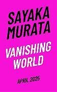 Livre Relié Vanishing World de Sayaka Murata