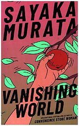 Kartonierter Einband Vanishing World von Sayaka Murata