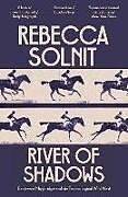 Couverture cartonnée River of Shadows de Solnit Rebecca