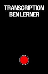Kartonierter Einband Transcription von Ben Lerner