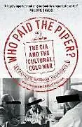 Kartonierter Einband Who Paid The Piper? von Frances Stonor Saunders