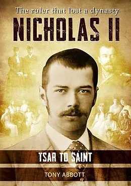E-Book (epub) Nicholas II - Tsar to Saint von Tony Abbott