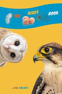E-Book (epub) The Birds Book (Kids Love Animals) von Jack Golden