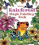Kartonierter Einband Rainforest Magic Painting Book von Baer Sam