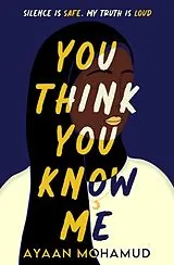 Kartonierter Einband You Think You Know Me von Ayaan Mohamud