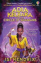 Couverture cartonnée Adia Kelbara and the Circle of Shamans de Isi Hendrix