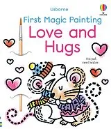 Kartonierter Einband First Magic Painting Love and Hugs von Abigail Wheatley