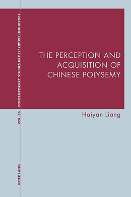 Couverture cartonnée The Perception and Acquisition of Chinese Polysemy de Haiyan Liang