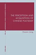 E-Book (pdf) The Perception and Acquisition of Chinese Polysemy von Haiyan Liang