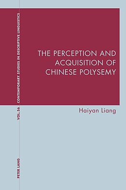 E-Book (epub) The Perception and Acquisition of Chinese Polysemy von Haiyan Liang