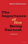 E-Book (epub) The Importance of Not Being Earnest von Bidyut Chakrabarty