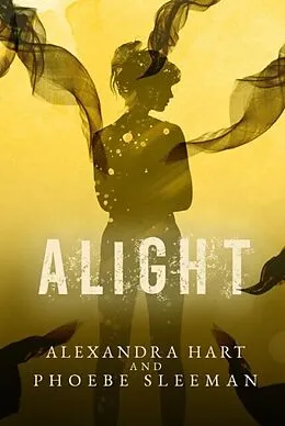 E-Book (epub) Alight von Alexandra Hart, Phoebe Sleeman