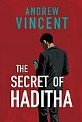 E-Book (epub) The Secret of Haditha von Andrew Vincent