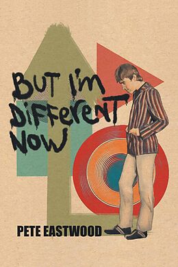 eBook (epub) But I'm Different Now de Pete Eastwood