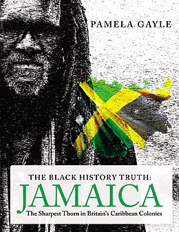 eBook (epub) The Black History Truth - Jamaica de Pamela Gayle