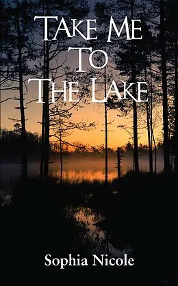 E-Book (epub) Take Me to the Lake von Sophia Nicole