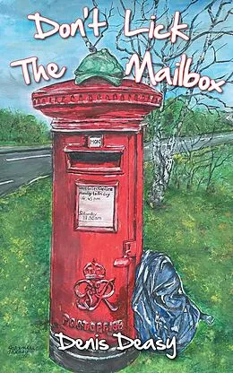E-Book (epub) Don't Lick The Mailbox von Denis Deasy
