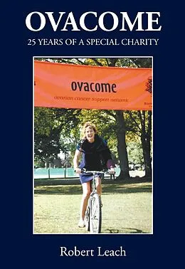 E-Book (epub) OVACOME 25 YEARS OF A SPECIAL CHARITY von Robert Leach