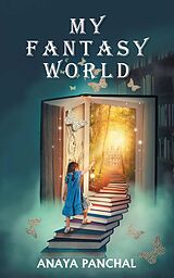 eBook (epub) My Fantasy World de Anaya Panchal